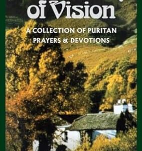 The Valley of Vision by Arthur Bennet