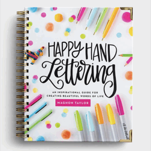 Happy Hand Lettering - Creative How-To Guide