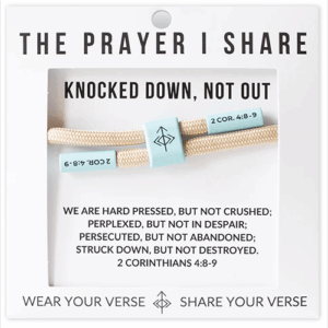 The Prayer I Share - KNOCK DOWN, NOT OUT Bracelet