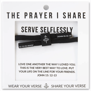 The Prayer I Share - SERVE SELFLESSLY Bracelet
