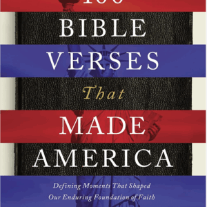 100 Bible Verses That Made America