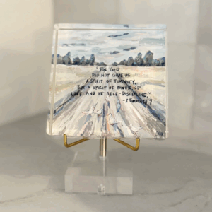 2 Timothy 1:7 / Acrylic Scripture Block