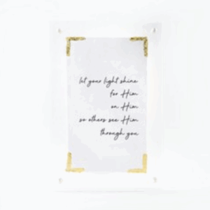 "Let Your Light Shine For Him" | 4"x6" Acrylic Sign