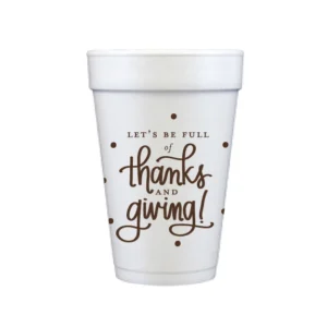 "Thanks and Giving" Foam Cups (10)