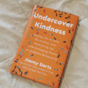 Undercover Kindness by Jimmy Darts