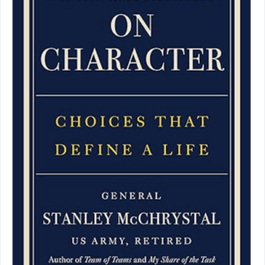 On Character: Choices That Define a Life (Hardcover)
