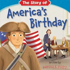 The Story of America's Birthday