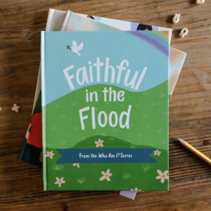 Faithful in the Flood - Children's Book