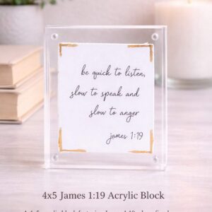 Be Quick to Listen... James - Acrylic Block (4x6 inches)