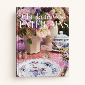 Charlotte Moss Entertains - Coffee Table Book